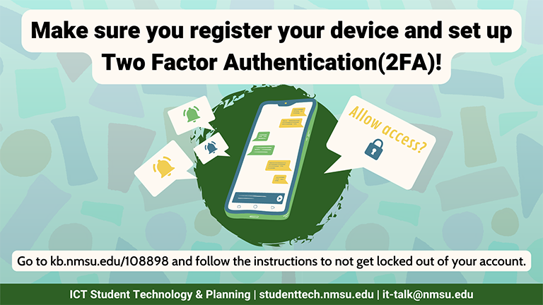 Make sure to register your device and set up Two Factor Authentication (2FA)!