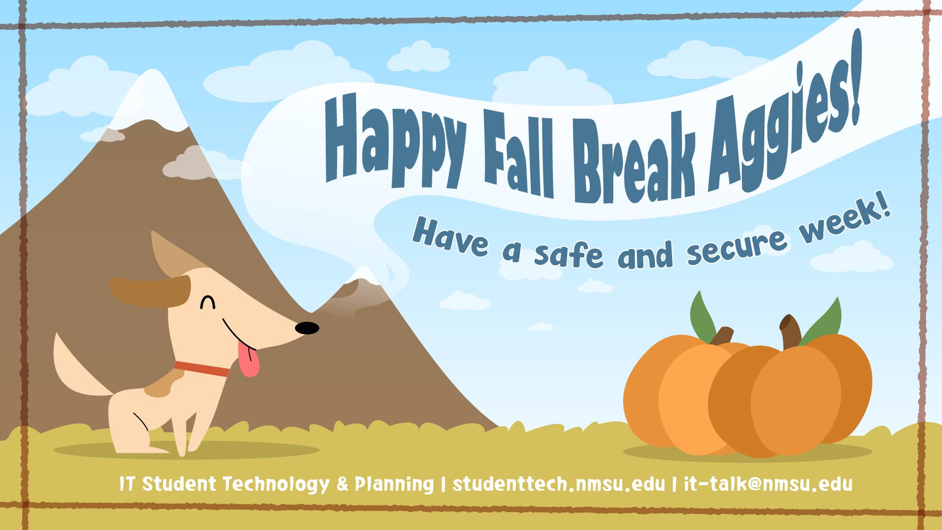 Happy Fall Break Aggies! Have a safe and secure week!