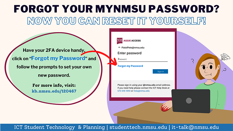 For information on or resetting you myNMSU passphrase, visit kb.nmsu.edu/120467