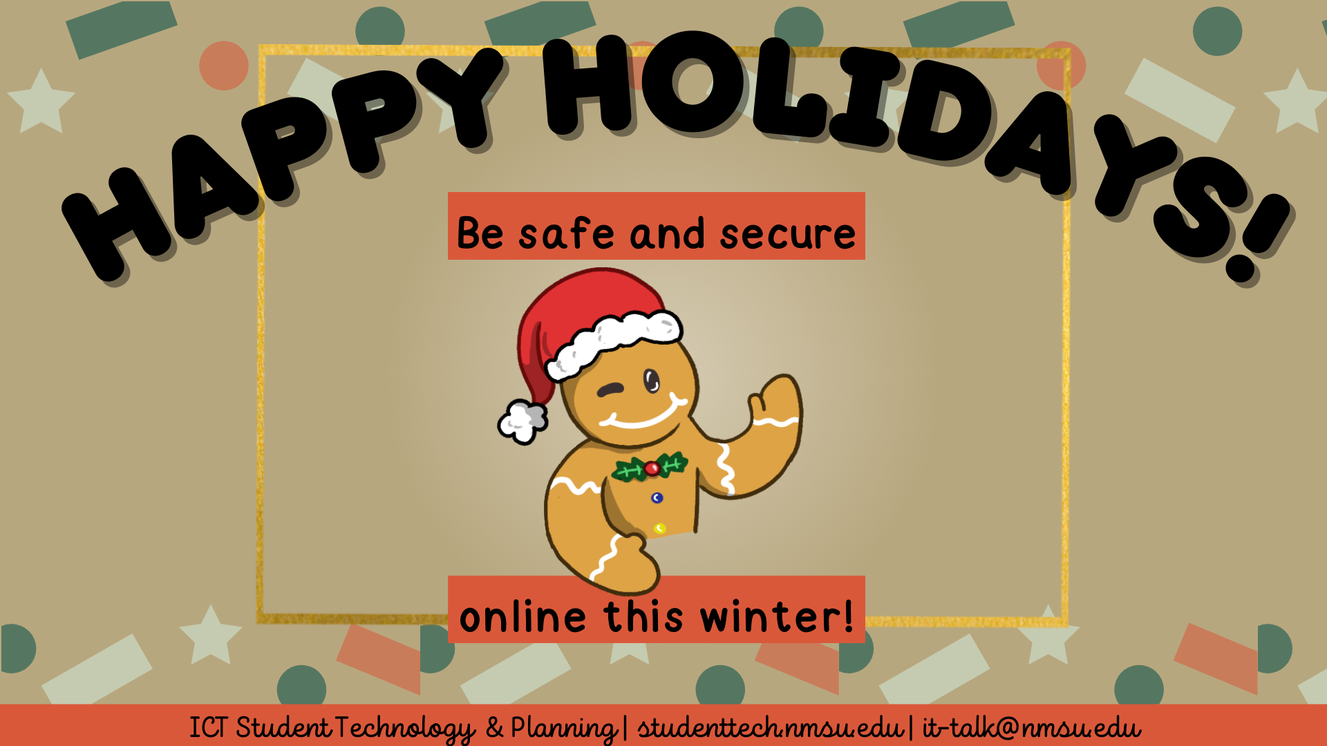 Happy Holidays! Be safe and secure online this winter!