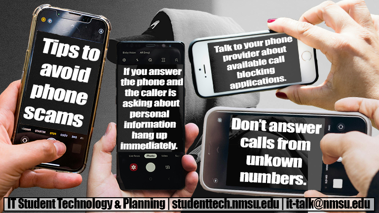 Tips to avoid phone scams: If you answer the phone and the caller is asking about personal info, hang up immediately. Talk to your provider about available call blocking applications. Don't answer calls from unknown numbers.