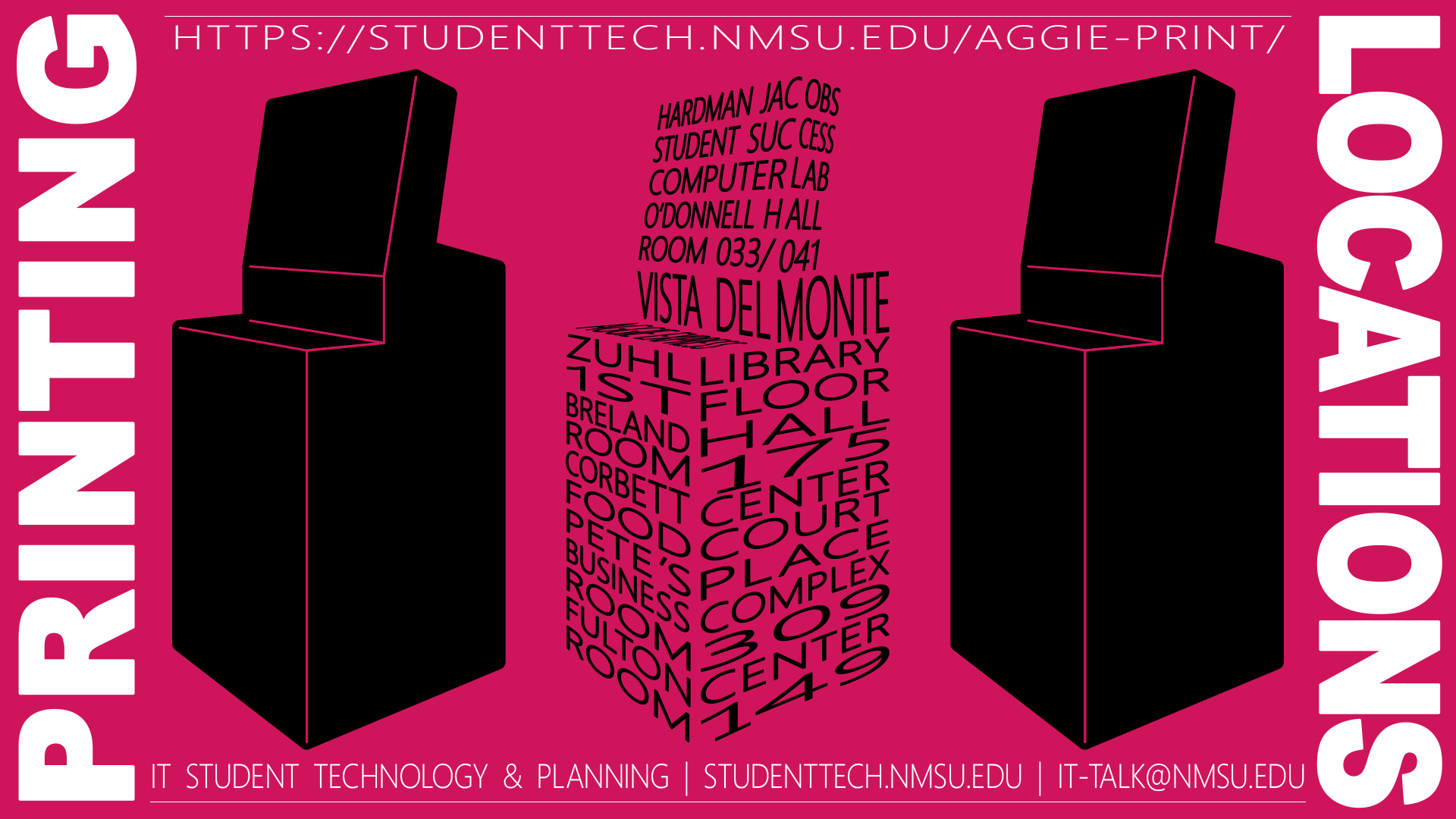 For printing locations, visit studenttech.nmsu.edu/aggie-print.