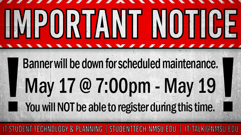 Banner will be down for scheduled maintenance May 17 - May 19. You will not be able to register during this time.