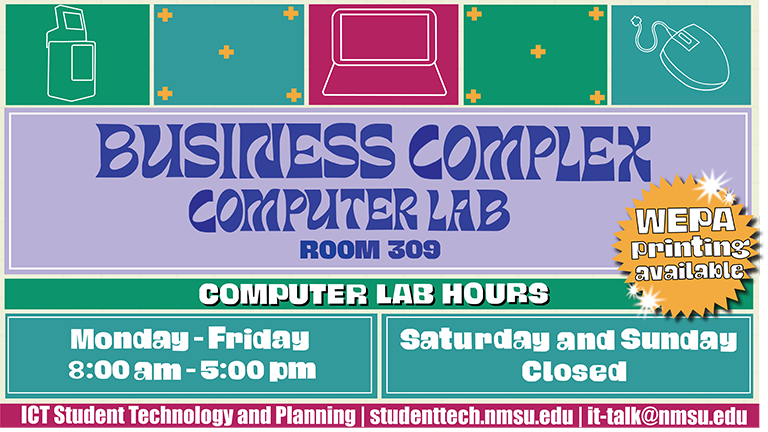 Business Complex Room 309 Computer Lab Hours. Monday - Friday 8 am - 5 pm. Closed Saturday and Sunday.