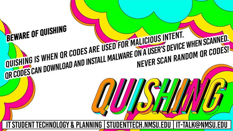 Beware of quishing. Quishing is when QR codes are used for malevolent intent. QR codes can download and install malware on a user's device when scanned. Never scan random QR codes!