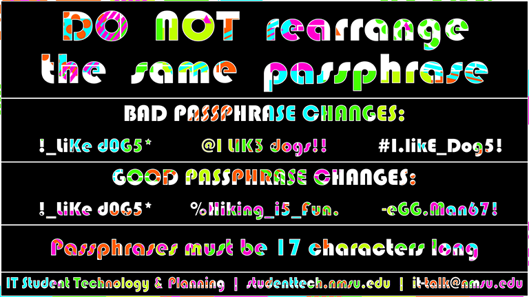 Do not rearrange the same passphrase. Passphrases must be 17 characters long.