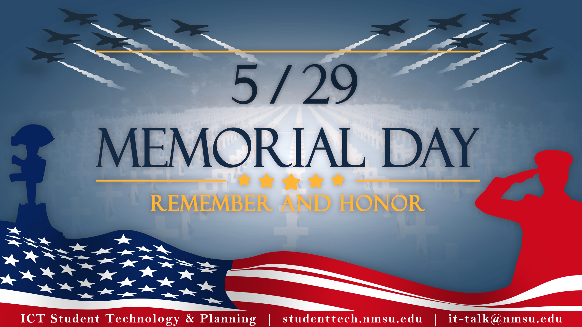 5/29 - Memorial Day, remember and honor.